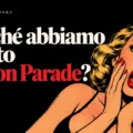 Perché abbiamo scelto Sex on Parade